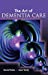 Seller image for The Art of Dementia Care for sale by Pieuler Store