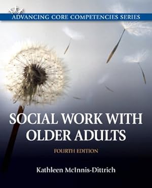 Immagine del venditore per Social Work with Older Adults (4th Edition) (Advancing Core Competencies) venduto da Pieuler Store