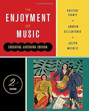 Immagine del venditore per The Enjoyment of Music (Second Essential Listening Edition) venduto da Pieuler Store