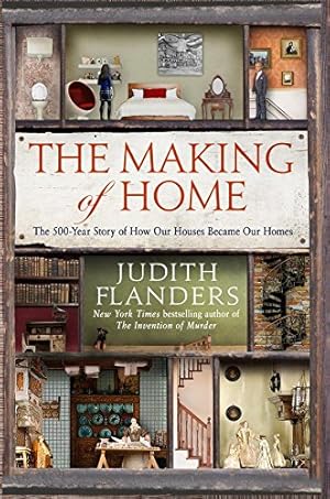 Seller image for The Making of Home: The 500-Year Story of How Our Houses Became Our Homes for sale by Pieuler Store