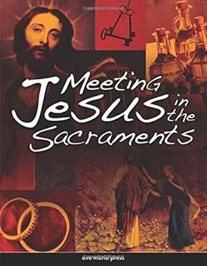 Imagen del vendedor de Meeting Jesus in the Sacraments a la venta por Pieuler Store