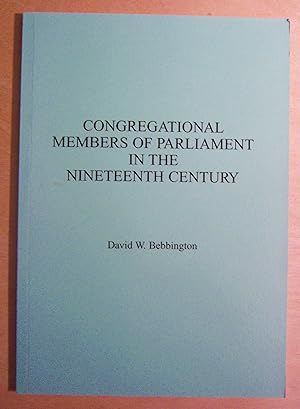 Seller image for Congregational members of parliament in the nineteenth century for sale by RightWayUp Books