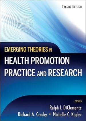 Bild des Verkufers fr Emerging Theories in Health Promotion Practice and Research zum Verkauf von Pieuler Store