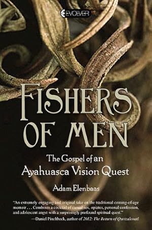 Seller image for Fishers of Men: The Gospel of an Ayahuasca Vision Quest for sale by Pieuler Store