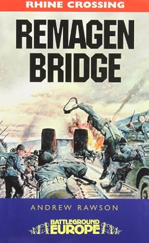 Seller image for The Bridge at Remagen: 9th Armoured Infantry Division (Battleground Europe) for sale by Pieuler Store