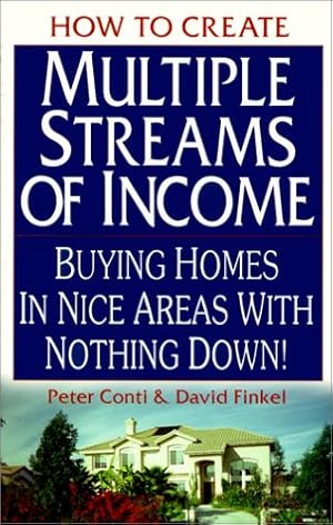Seller image for How to Create Multiple Streams of Income: Buying Homes in Nice Areas With Nothing Down for sale by Pieuler Store