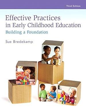 Seller image for Effective Practices in Early Childhood Education: Building a Foundation (3rd Edition) for sale by Pieuler Store