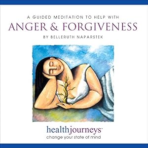 Imagen del vendedor de A Guided Meditation to Help with Anger and Forgiveness-?Guided Imagery to Release Anger and Resentment, Promote Feelings of Compassion for Self and Others, Embrace the Liberation of Forgiveness a la venta por Pieuler Store