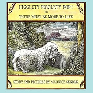 Immagine del venditore per Higglety Pigglety Pop! Or, There Must Be More to Life venduto da Pieuler Store