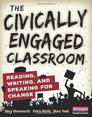 Image du vendeur pour The Civically Engaged Classroom: Reading, Writing, and Speaking for Change mis en vente par Pieuler Store