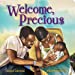 Seller image for Welcome, Precious for sale by Pieuler Store