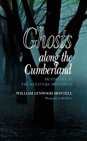 Seller image for Ghosts Along the Cumberland: Deathlore in the Kentucky Foothills for sale by Pieuler Store