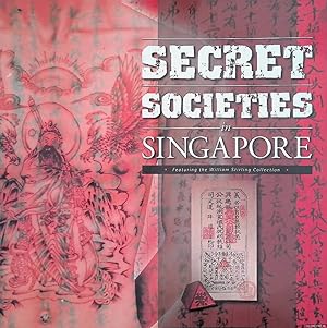 Seller image for Secret Societies in Singapore. Featuring the William Stirling Collection for sale by Klondyke