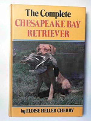 Seller image for The Complete Chesapeake Bay Retriever for sale by Pieuler Store