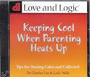 Seller image for Keeping Cool When Parenting Heats Up: Tips for Staying Calm and Collected for sale by Pieuler Store