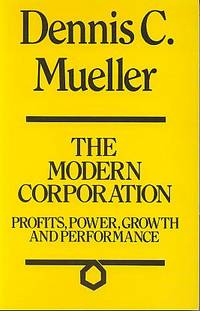 Imagen del vendedor de Modern Corporation: Profits, Power, Growth and Performance a la venta por Devils in the Detail Ltd