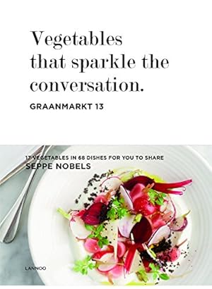 Seller image for Vegetables that Sparkle the Conversation: 17 Vegetables, 68 Recipes, 1 Chef for sale by Pieuler Store