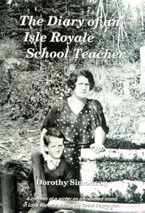 Seller image for The Diary of an Isle Royale School Teacher for sale by Pieuler Store