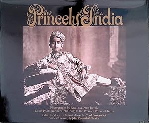 Bild des Verkufers fr Princely India: photographs by Raja Deen Dayal 1884-1910 zum Verkauf von Klondyke