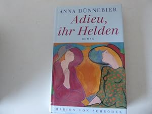 Seller image for Adieu, ihr Helden. Roman. Hardcover mit Schutzumschlag for sale by Deichkieker Bcherkiste