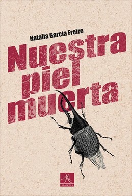 Imagen del vendedor de Nuestra piel muerta / Natalia Garca Freire. a la venta por Iberoamericana, Librera