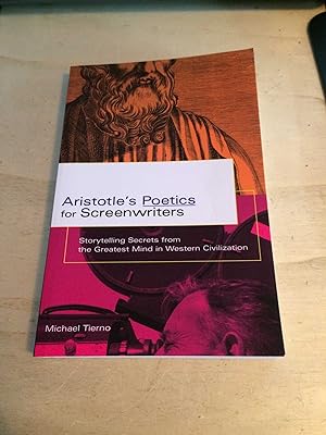 Aristotle's Poetics for Screenwriters: Storeytelling Secrets from the Greatest Mind in Western Ci...
