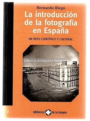 Imagen del vendedor de La introduccin de la fotografa en Espaa. Un reto cientfico y cultural. a la venta por Llibreria Antiquria Delstres