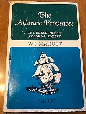 Imagen del vendedor de THE Atlantic provinces - The Emergence of Colonial Society a la venta por Masons' Books