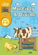 Bild des Verkufers fr Multiply and Divide Age 5-6 (Letts Fun Farmyard Learning) zum Verkauf von WeBuyBooks