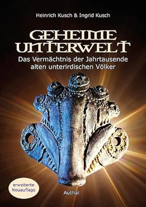 Bild des Verkäufers für Geheime Unterwelt : Das Vermächtnis der Jahrtausende alten unterirdischen Völkern zum Verkauf von AHA-BUCH GmbH