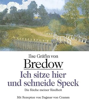 Seller image for Ich sitze hier und schneide Speck: Die Ku?che meiner Kindheit im Fru?hling (German Edition) for sale by Redux Books