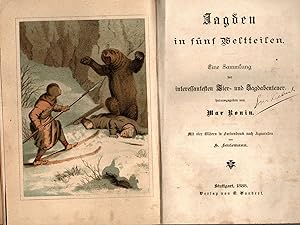 Imagen del vendedor de Jagden in fnf Weltteilen. Eine Sammlung der interessantesten Tier- und Jagdabenteuer. Mit 3 (von vier) Bildern in Farbendruck nach Aquarellen von Leutemann. a la venta por Antiquariat Martin Barbian & Grund GbR