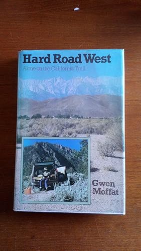 Hard Road West: Alone on the California Trail