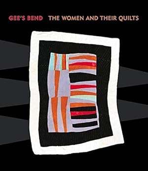 Imagen del vendedor de Gee's Bend: The Women and Their Quilts a la venta por Pieuler Store