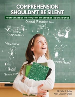 Image du vendeur pour Comprehension Shouldn't Be Silent: From Strategy Instruction to Student Independence mis en vente par WeBuyBooks