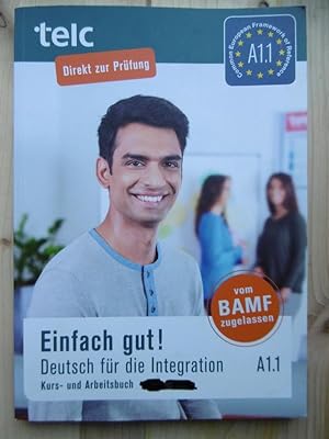 Einfach gut ! Deutsch für die Integration A1.1 (Kurs- und Arbeitsbuch).