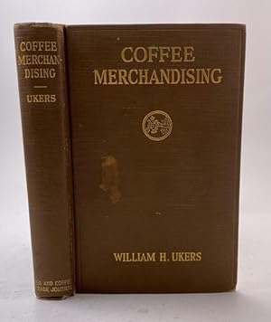 Imagen del vendedor de Coffee Merchandising. A Handbook to the Coffee Business Giving Elementary and Essential Facts Pertaining to the History, Cultivation, Preparation, and Marketing of Coffee a la venta por Rnnells Antikvariat AB