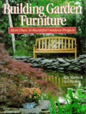 Seller image for Building Garden Furniture: More Than 30 Beautiful Outdoor Projects for sale by WeBuyBooks