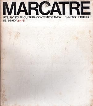 MARCATRÈ / UTT 3/4/5. Rivista di cultura contemporanea. 58/59/60