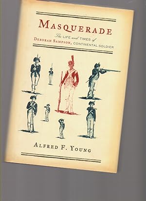 Seller image for Masquerade the Life and Times of Deborah Sampson, Continental Soldier for sale by Mossback Books