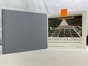 Bild des Verkufers fr Kulissen der Gewalt : das Reichsparteitagsgelnde in Nrnberg. Centrum Industriekultur Nrnberg. Mit Beitr. von Ernst Eichhorn . [Red.: Siegfried Zelnhefer ; Rudolf Ks. bers.: bersetzungsbro Interpret, Stein bei Nrnberg] zum Verkauf von Antiquariat Bler