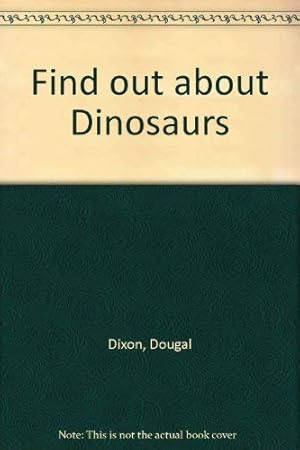 Immagine del venditore per Find out about Dinosaurs venduto da WeBuyBooks