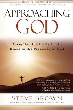 Seller image for Approaching God: Accepting the Invitation to Stand in the Presence of God for sale by WeBuyBooks