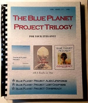 Bild des Verkufers fr Blue Planet Project Trilogy: 3 Books - Blue Planet, Lost Chapters, Conspiracy, Aliens & UFOs zum Verkauf von Pieuler Store