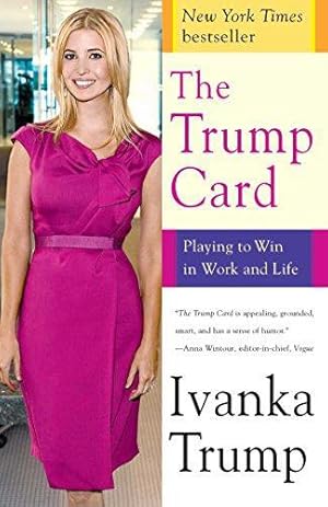 Image du vendeur pour The Trump Card: Playing to Win in Work and Life mis en vente par WeBuyBooks