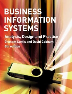 Imagen del vendedor de Business Information Systems: Analysis, Design and Practice a la venta por WeBuyBooks