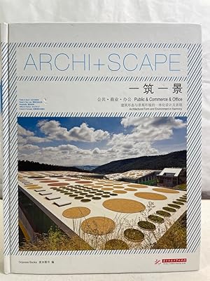 Archi + Scape. Public & Commerce & Office. Text in Englisch und Chinesisch.