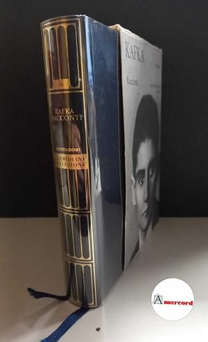 Kafka Franz. Racconti. Mondadori. 2006