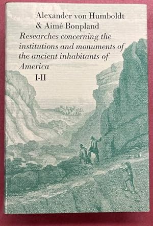 Bild des Verkufers fr Researches concerning the institutions & monuments of the ancient inhabitants of America : with descriptions & views of some of the most striking scenes in the Cordilleras! Volume I + Volume II [ in one book ] zum Verkauf von Frans Melk Antiquariaat