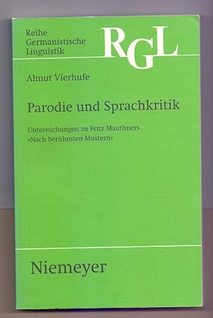 Bild des Verkufers fr Parodie und Sprachkritik: Untersuchungen zu Fritz Mauthners Nach berhmten Mustern (Reihe Germanistische Linguistik, Band 209) zum Verkauf von Die Wortfreunde - Antiquariat Wirthwein Matthias Wirthwein